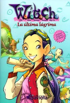 portada La Última Lágrima (Las Aventuras de W. I. T. C. H. ) (in Spanish)