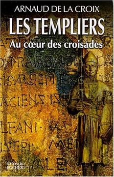portada Les Templiers: Au Coeur des Croisades
