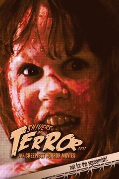 portada Shivers of Terror 2017: The Creepiest Horror Movies (en Inglés)