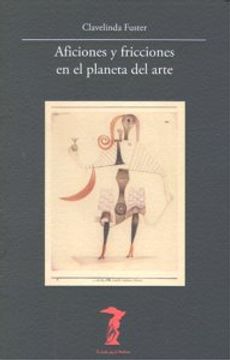 Aficiones y Fricciones en el Planeta del Arte (in Spanish)