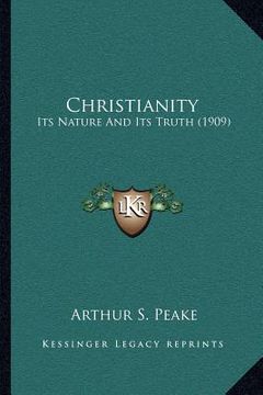 portada christianity: its nature and its truth (1909) (en Inglés)