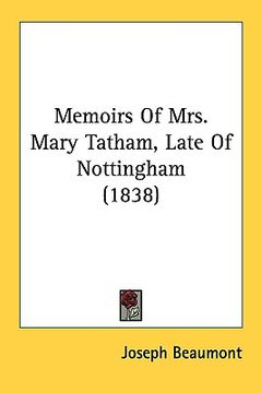 portada memoirs of mrs. mary tatham, late of nottingham (1838) (en Inglés)