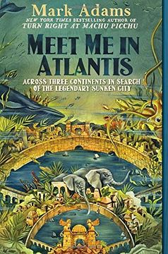 portada Meet me in Atlantis: Across Three Continents in Search of the Legendary Sunken City (in English)