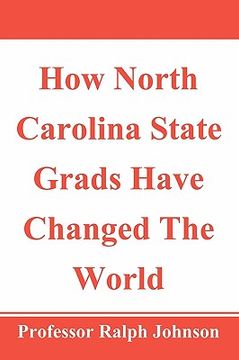 portada how north carolina state grads have changed the world (en Inglés)