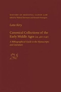 portada Canonical Collections of the Early Middle Ages (ca. 400-1400): A Bibliographical Guide to the Manuscripts and Literature (History of Medieval Canon Law) (in English)