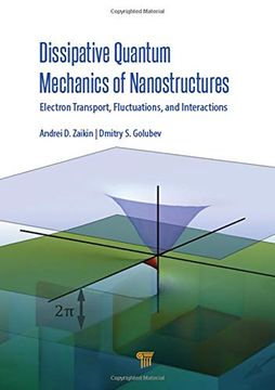 portada Dissipative Quantum Mechanics of Nanostructures: Electron Transport, Fluctuations, and Interactions (en Inglés)