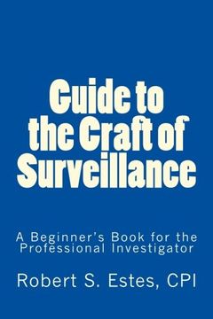 portada Guide to the Craft of Surveillance: A Beginner's Book for the Professional