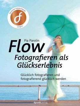 Libro Flow - Fotografieren als Glückserlebnis De Pia Parolin - Buscalibre