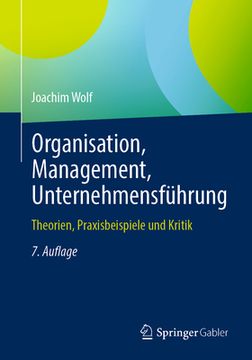 portada Organisation, Management, Unternehmensfã¼Hrung: Theorien, Praxisbeispiele und Kritik (German Edition) [Soft Cover ] (in German)