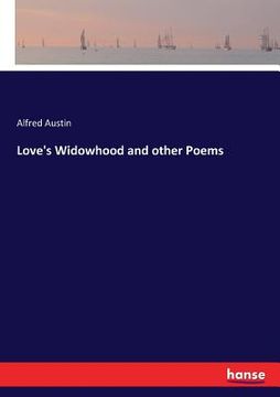portada Love's Widowhood and other Poems (en Inglés)