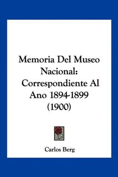 portada Memoria del Museo Nacional: Correspondiente al ano 1894-1899 (1900)