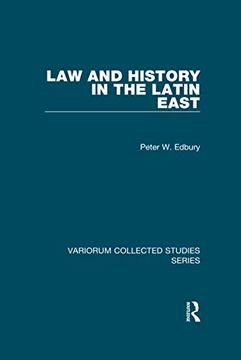 portada Law and History in the Latin East (Variorum Collected Studies) (en Inglés)