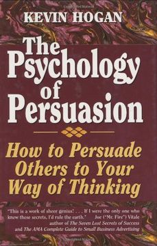 portada The Psychology of Persuasion: How to Persuade Others to Your way of Thinking 