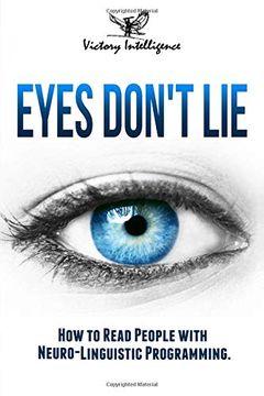 portada Eyes Don't Lie: How to Read People With Neuro Linguistic Programming (in English)