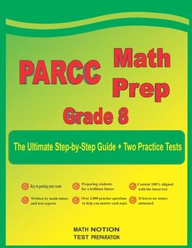 portada PARCC Math Prep Grade 8: The Ultimate Step by Step Guide Plus Two Full-Length PARCC Practice Tests (in English)