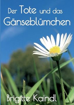 portada Der Tote und das Gänseblümchen (in German)
