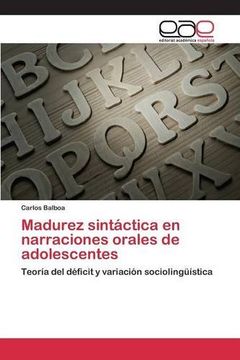 portada Madurez sintáctica en narraciones orales de adolescentes: Teoría del déficit y variación sociolingüística (Spanish Edition)