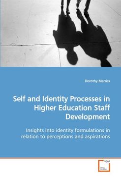 portada Self and Identity Processes in Higher Education Staff Development: Insights into identity formulations in relation to perceptions and aspirations