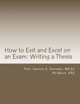 portada how to exit and excel on an exam: writing a thesis (en Inglés)