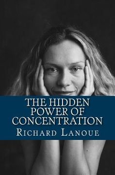 portada The Hidden Power of Concentration (en Inglés)