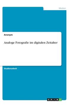 portada Analoge Fotografie im digitalen Zeitalter (en Alemán)