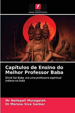 portada Capítulos de Ensino do Melhor Professor Baba: Shirdi sai Baba, era uma Professora Espiritual Indiana na Índia (en Portugués)