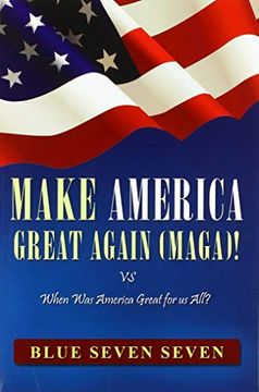 portada Make America Great Again (Maga)! Vs When was America Great for us All? (en Inglés)