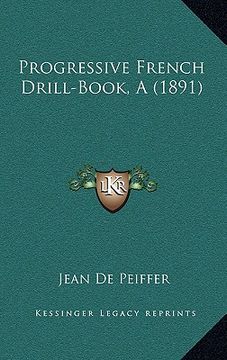 portada progressive french drill-book, a (1891) (en Inglés)