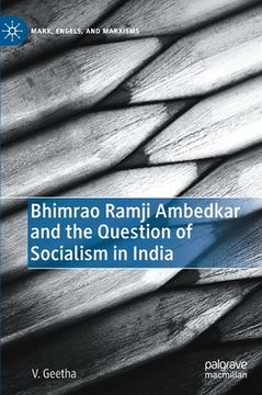 portada Bhimrao Ramji Ambedkar and the Question of Socialism in India (en Inglés)