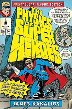 portada The Physics of Superheroes: More Heroes! More Villains! More Science! Spectacular Second Edition (in English)