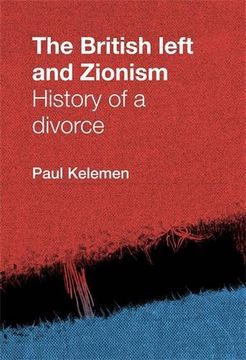 portada The British Left and Zionism: History of a Divorce (en Inglés)