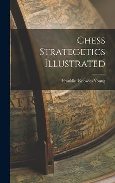 portada Chess Strategetics Illustrated