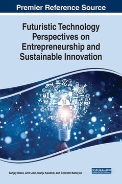 portada Futuristic Technology Perspectives on Entrepreneurship and Sustainable Innovation (in English)