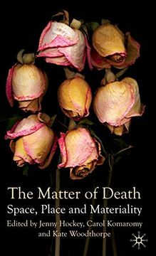 portada The Matter of Death: Space, Place and Materiality 