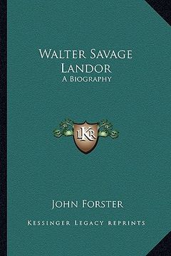 portada walter savage landor: a biography (en Inglés)