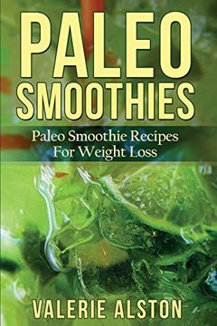 portada Paleo Smoothies: Paleo Smoothie Recipes for Weight Loss