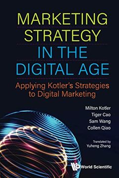 portada Marketing Strategy in the Digital Age: Applying Kotler'S Strategies to Digital Marketing (en Inglés)