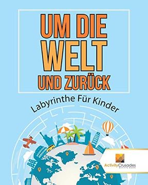 portada Um die Welt und Zurück: Labyrinthe für Kinder (in German)