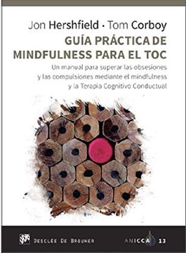 portada Guía Práctica de Mindfulness Para el Toc. Un Manual Para Superar las Obsesiones y las Compulsiones Mediante el Mindfulness y la Terapia Cognitivo Conductual