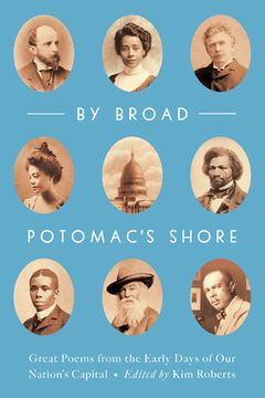 portada By Broad Potomac's Shore: Great Poems from the Early Days of Our Nation's Capital