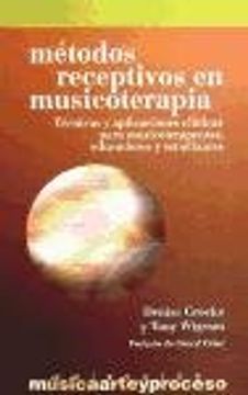 portada Métodos Receptivos en Musicoterapia: Técnicas y Aplicaciones Clínicas Para Musicoterapeutas, Educadores y Estudiantes (in Spanish)