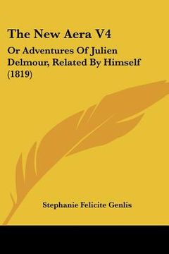 portada the new aera v4: or adventures of julien delmour, related by himself (1819) (en Inglés)