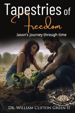 portada Tapestries of Freedom: Jason's Journey through Time (en Inglés)