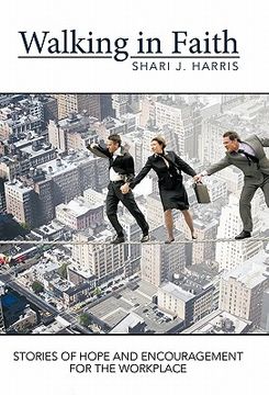 portada walking in faith: stories of hope and encouragement for the workplace (en Inglés)