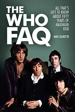 portada The who Faq: All That's Left to Know About Fifty Years of Maximum r&b (en Inglés)