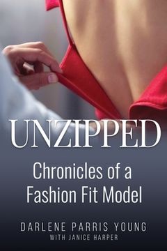 portada Unzipped: Chronicles of a Fashion Fit Model (in English)