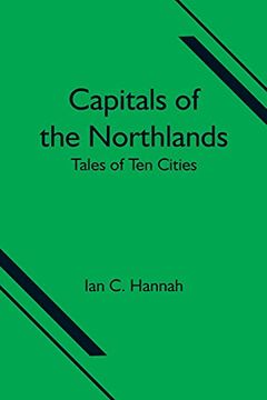 portada Capitals of the Northlands; Tales of ten Cities (in English)