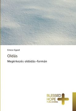 portada Oldás: Megérkezés oldódás-formán (Hungarian Edition)