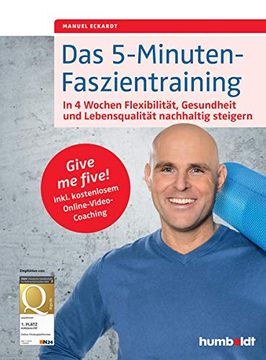 portada Das 5-Minuten-Faszientraining: In 4 Wochen Flexibilität, Gesundheit und Lebensqualität Nachhaltig Steigern. Give me Five! Inkl. Kostenlosem Online-Video-Coaching (Humboldt Gesundheitsratgeber) (en Alemán)