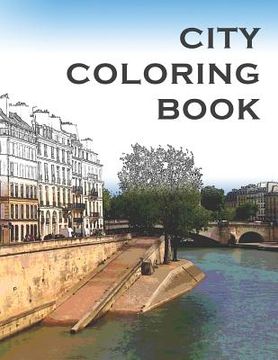 portada City Coloring Book: An Adult Coloring Book of Beautiful Cities in France (in English)